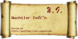Wachtler Iván névjegykártya