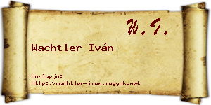 Wachtler Iván névjegykártya
